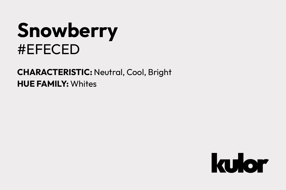 Snowberry is a color with a HTML hex code of #efeced.