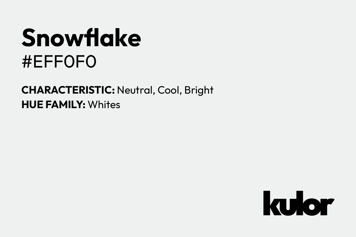 Snowflake is a color with a HTML hex code of #eff0f0.