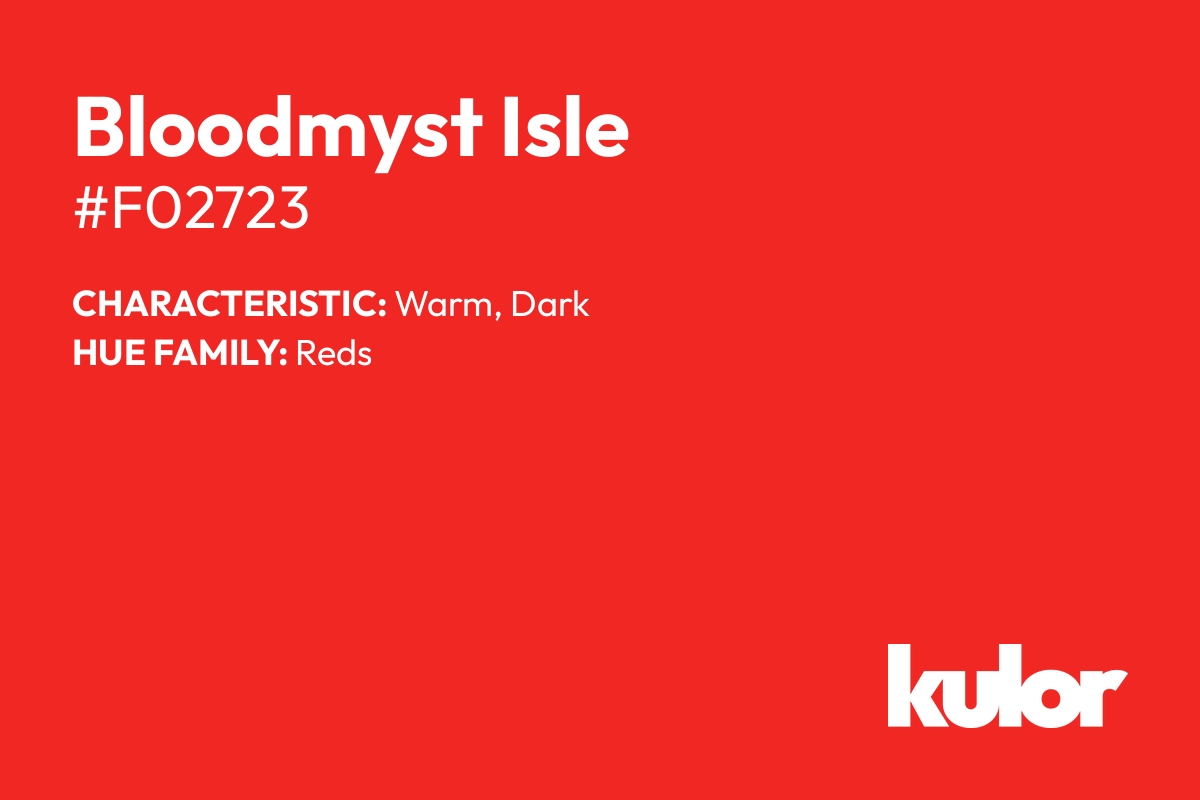 Bloodmyst Isle is a color with a HTML hex code of #f02723.