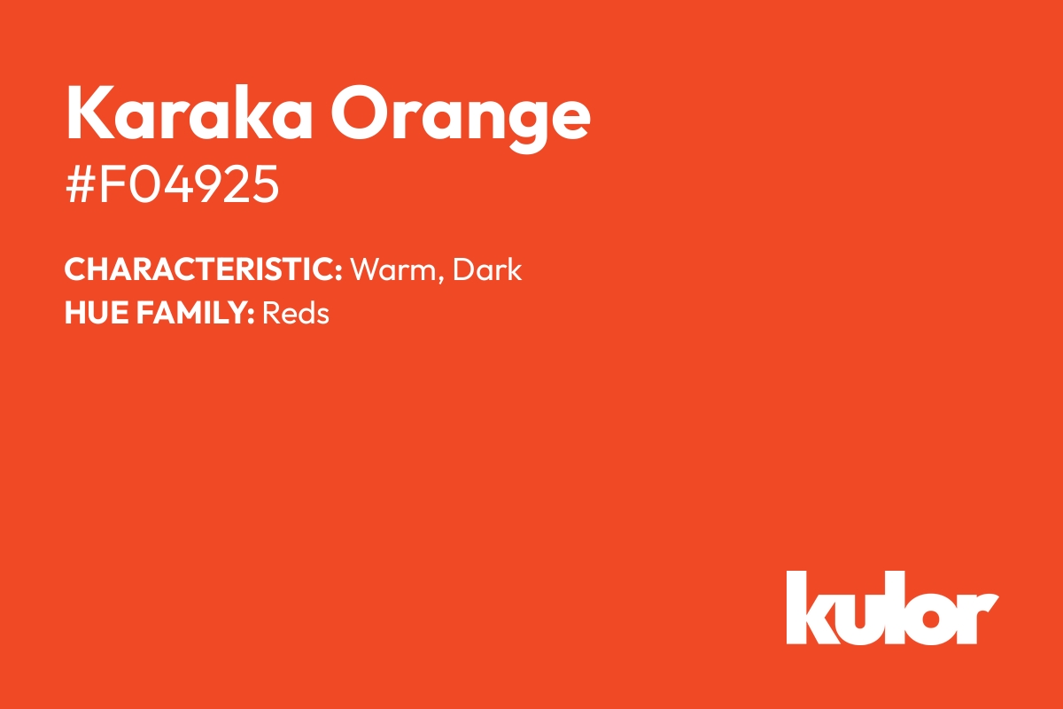 Karaka Orange is a color with a HTML hex code of #f04925.