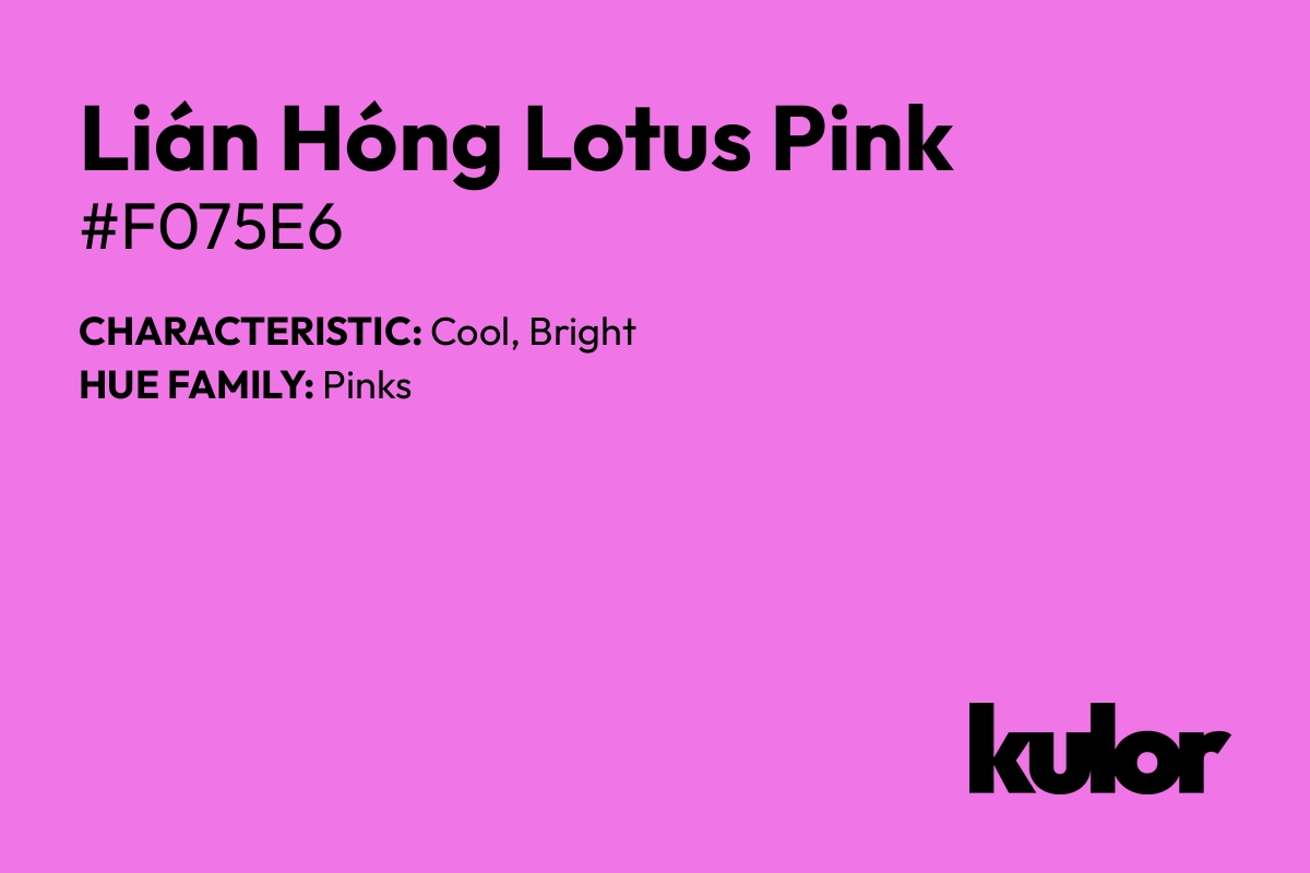 Lián Hóng Lotus Pink is a color with a HTML hex code of #f075e6.