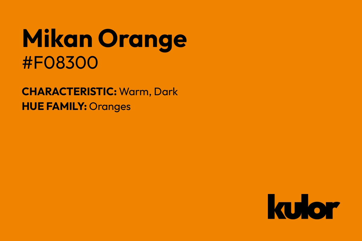 Mikan Orange is a color with a HTML hex code of #f08300.