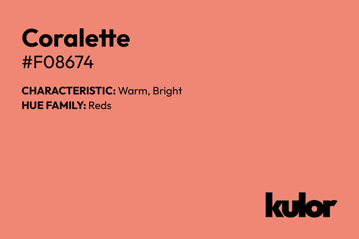 Coralette is a color with a HTML hex code of #f08674.