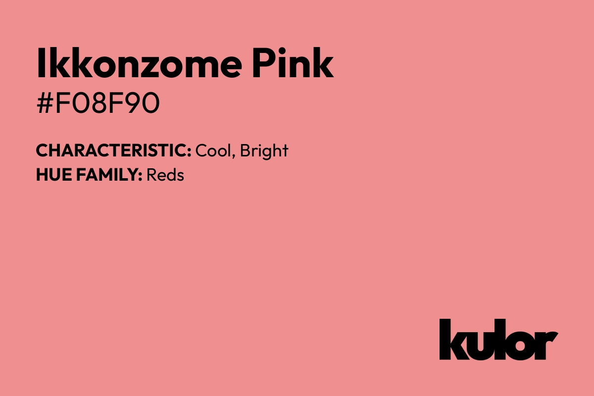 Ikkonzome Pink is a color with a HTML hex code of #f08f90.