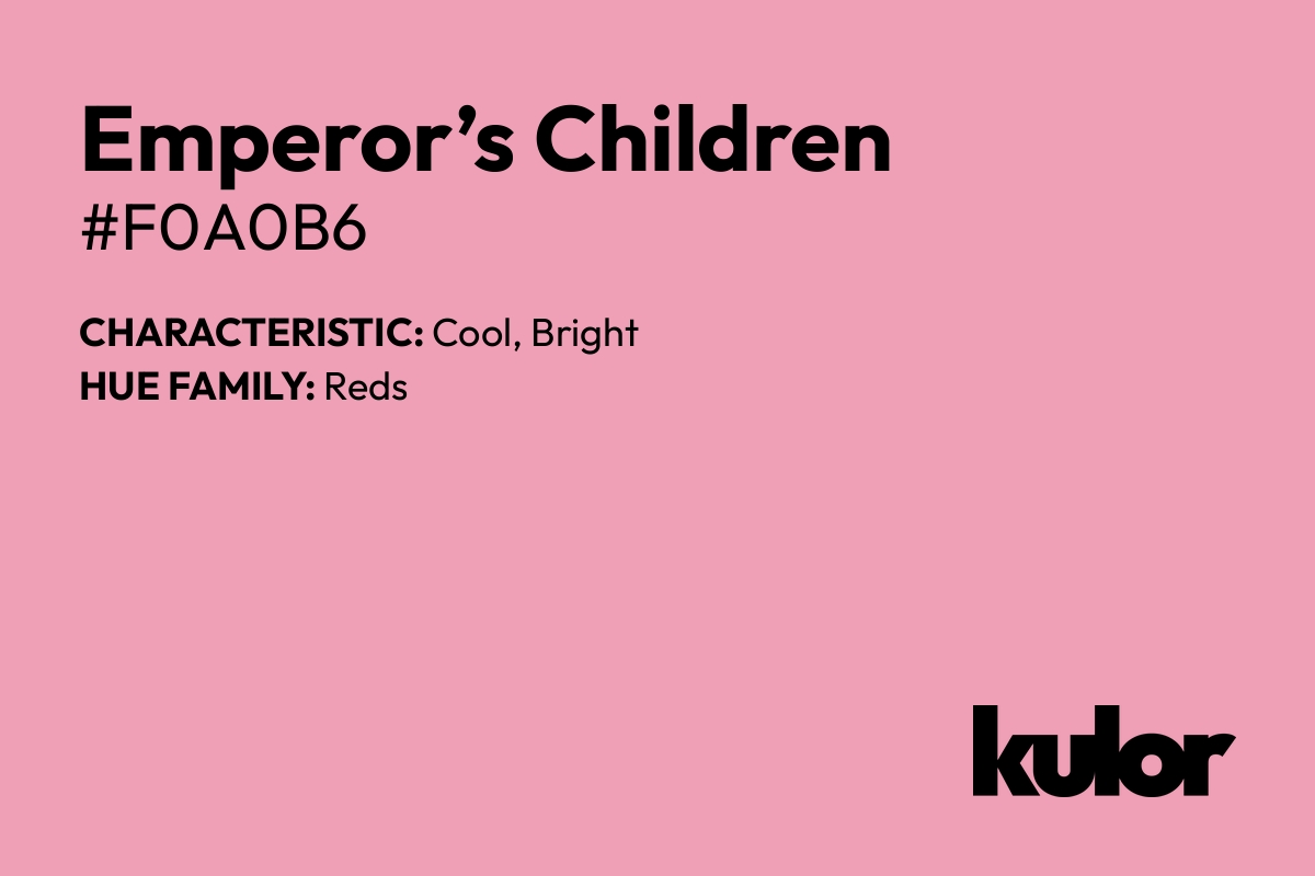 Emperor’s Children is a color with a HTML hex code of #f0a0b6.