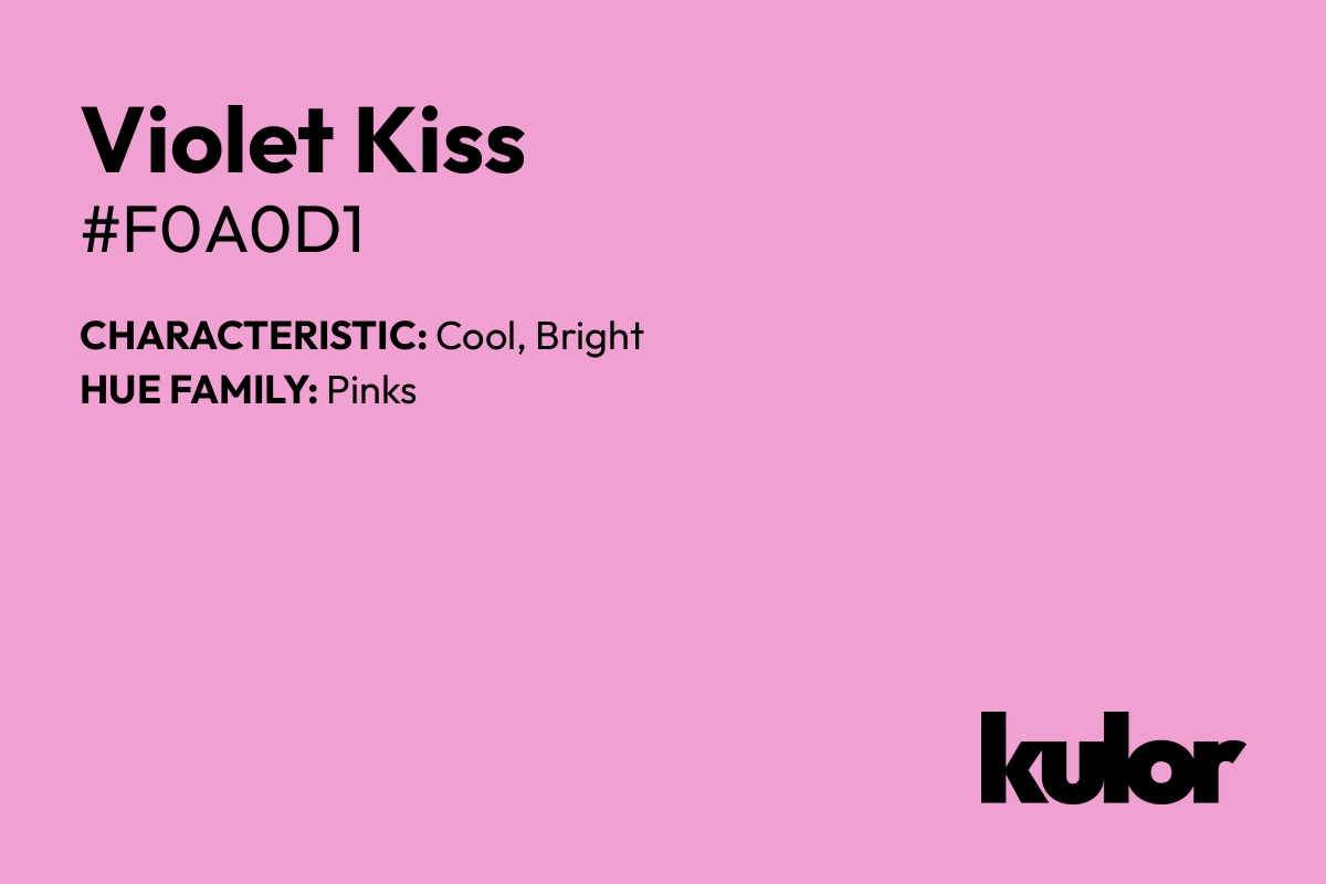 Violet Kiss is a color with a HTML hex code of #f0a0d1.