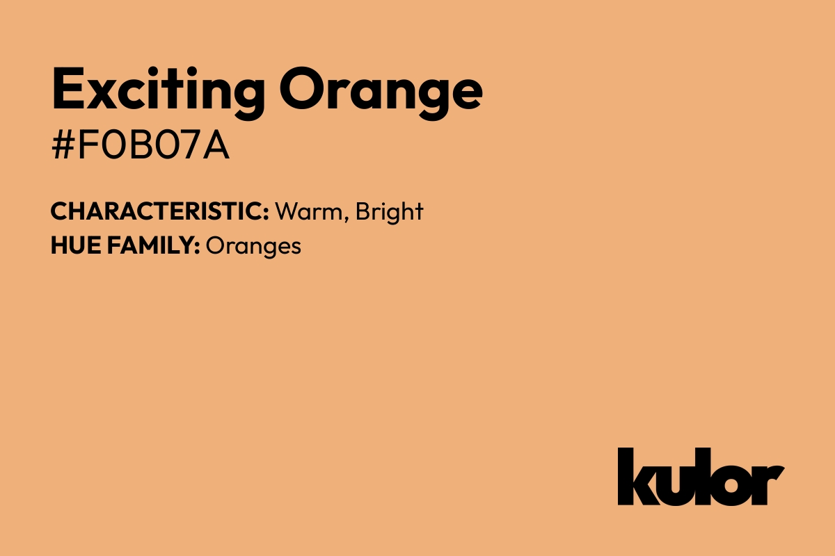 Exciting Orange is a color with a HTML hex code of #f0b07a.