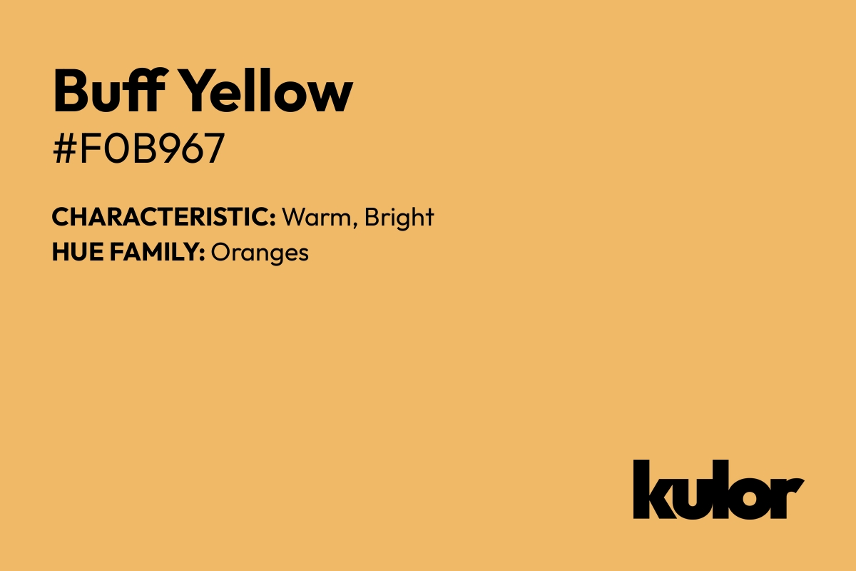 Buff Yellow is a color with a HTML hex code of #f0b967.