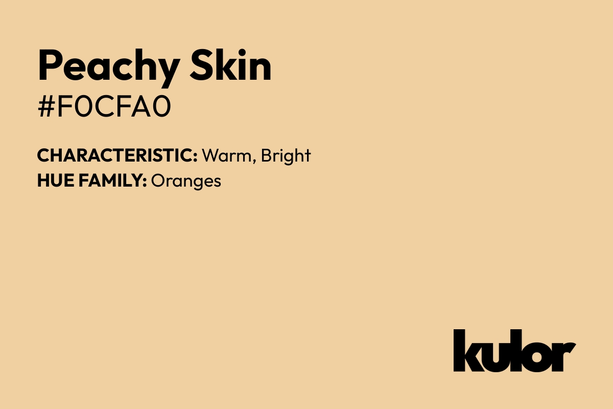 Peachy Skin is a color with a HTML hex code of #f0cfa0.