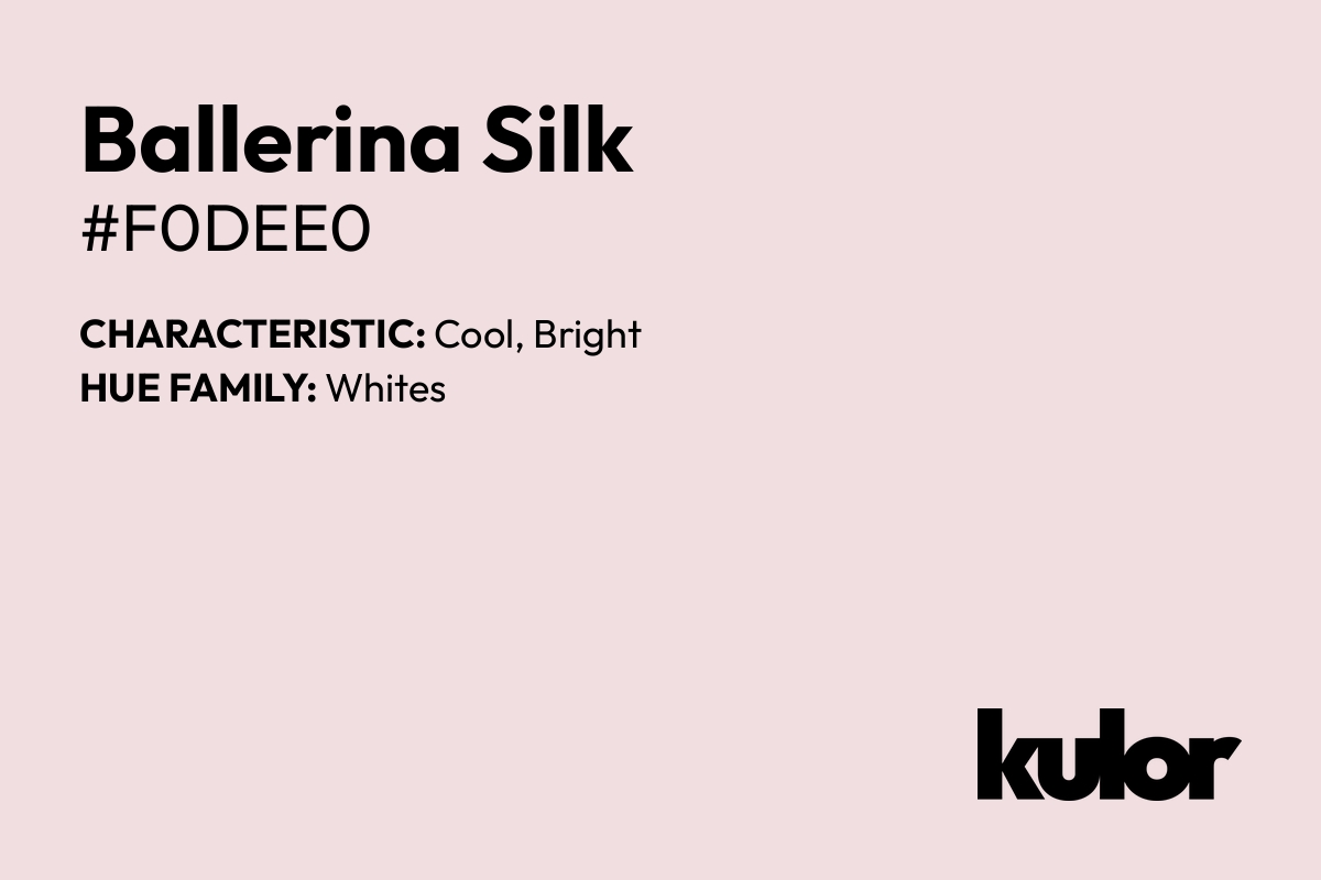 Ballerina Silk is a color with a HTML hex code of #f0dee0.