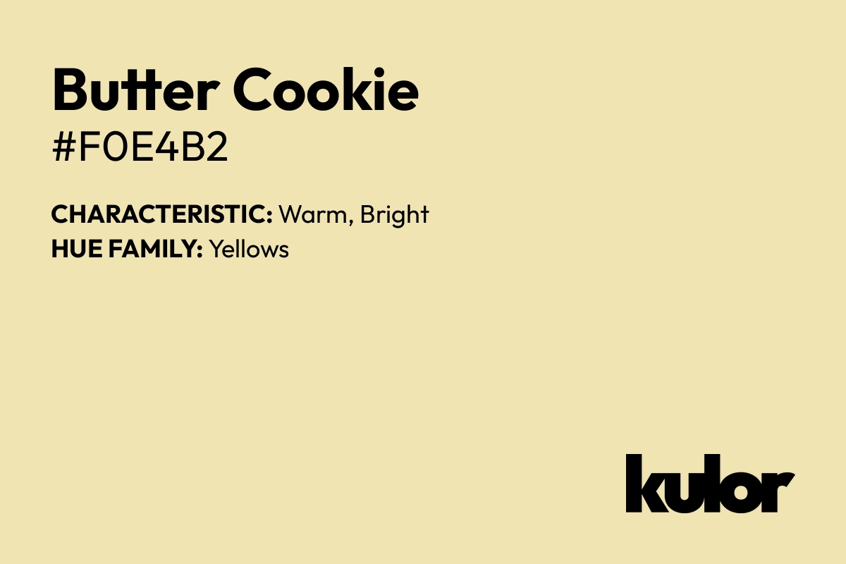 Butter Cookie is a color with a HTML hex code of #f0e4b2.