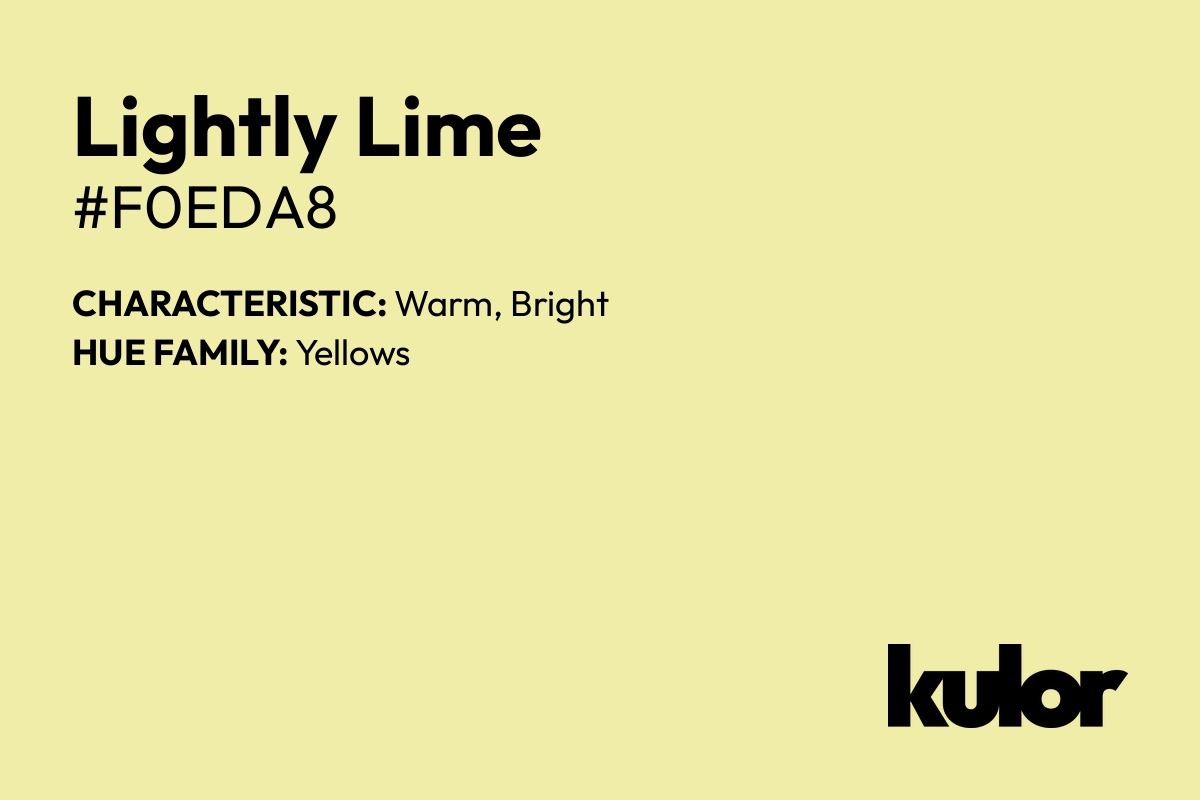 Lightly Lime is a color with a HTML hex code of #f0eda8.