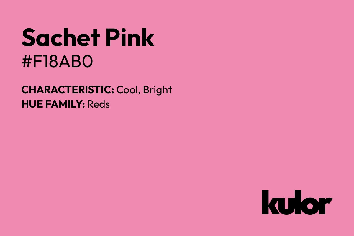 Sachet Pink is a color with a HTML hex code of #f18ab0.