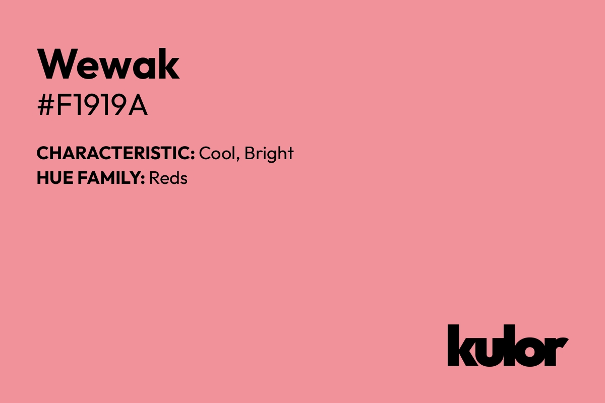 Wewak is a color with a HTML hex code of #f1919a.