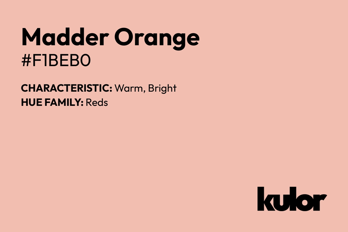 Madder Orange is a color with a HTML hex code of #f1beb0.