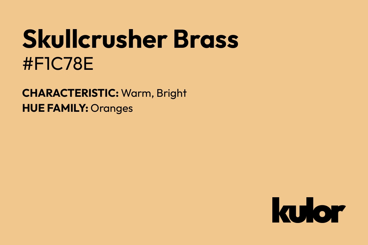 Skullcrusher Brass is a color with a HTML hex code of #f1c78e.