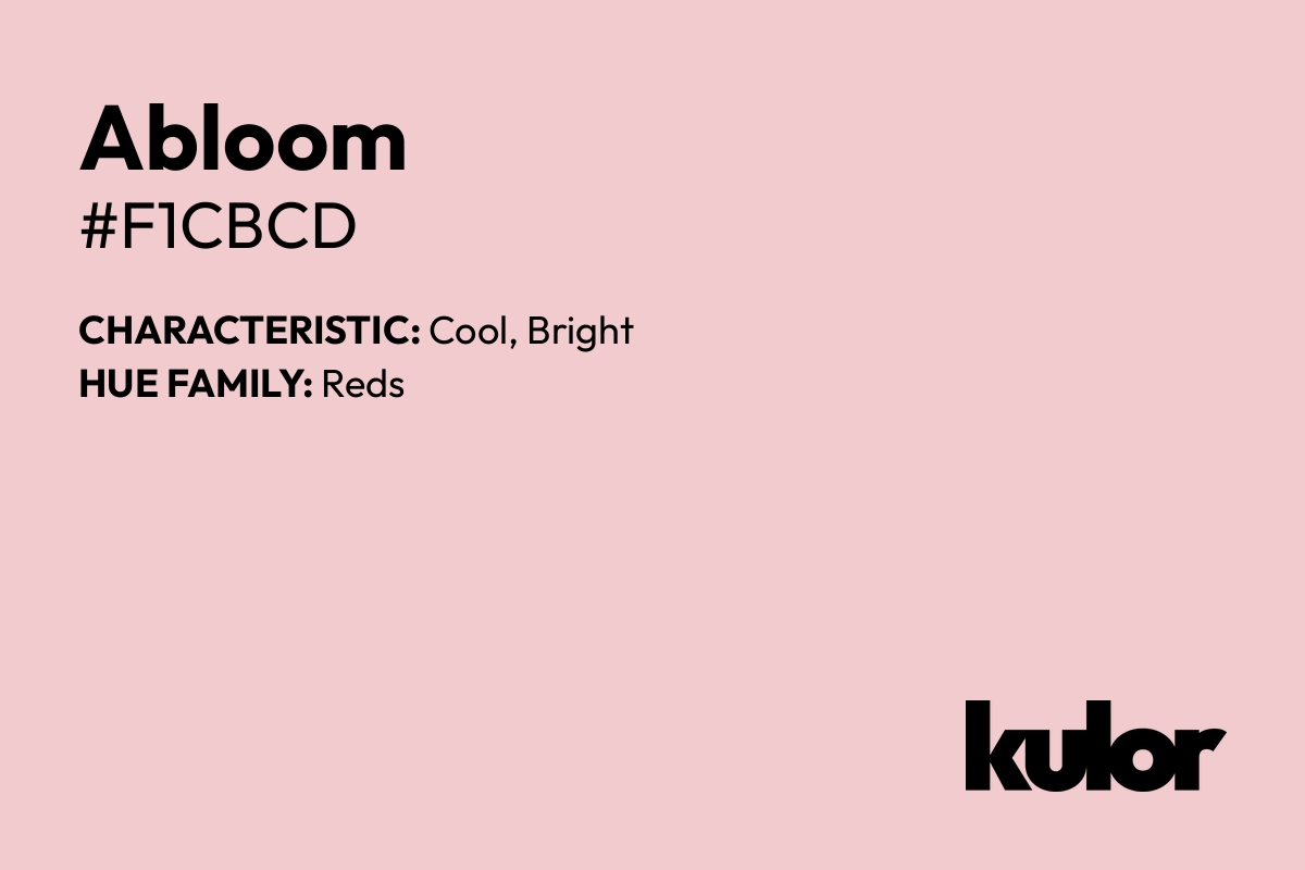 Abloom is a color with a HTML hex code of #f1cbcd.