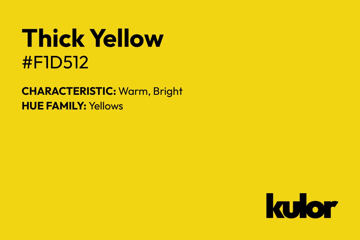 Thick Yellow is a color with a HTML hex code of #f1d512.