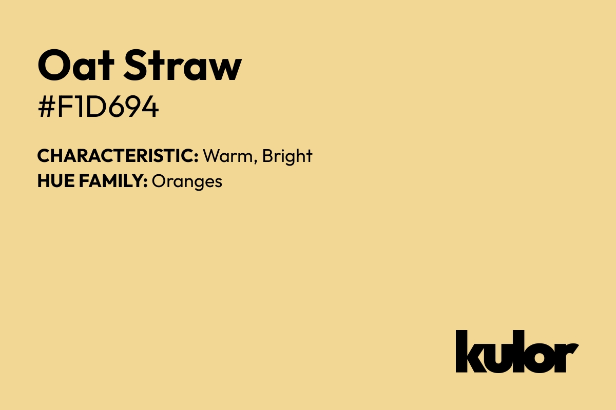 Oat Straw is a color with a HTML hex code of #f1d694.