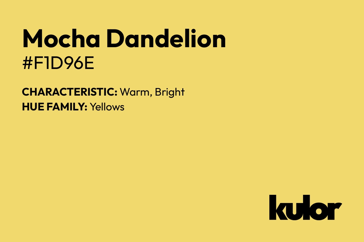 Mocha Dandelion is a color with a HTML hex code of #f1d96e.