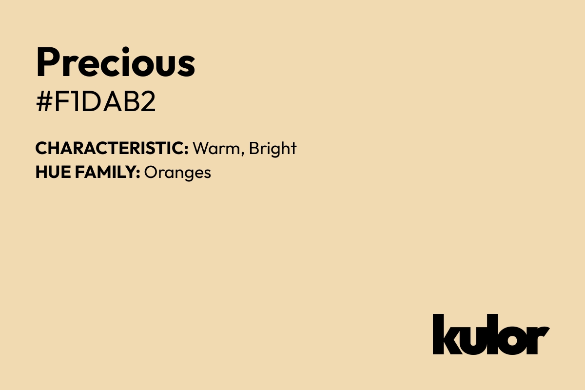 Precious is a color with a HTML hex code of #f1dab2.