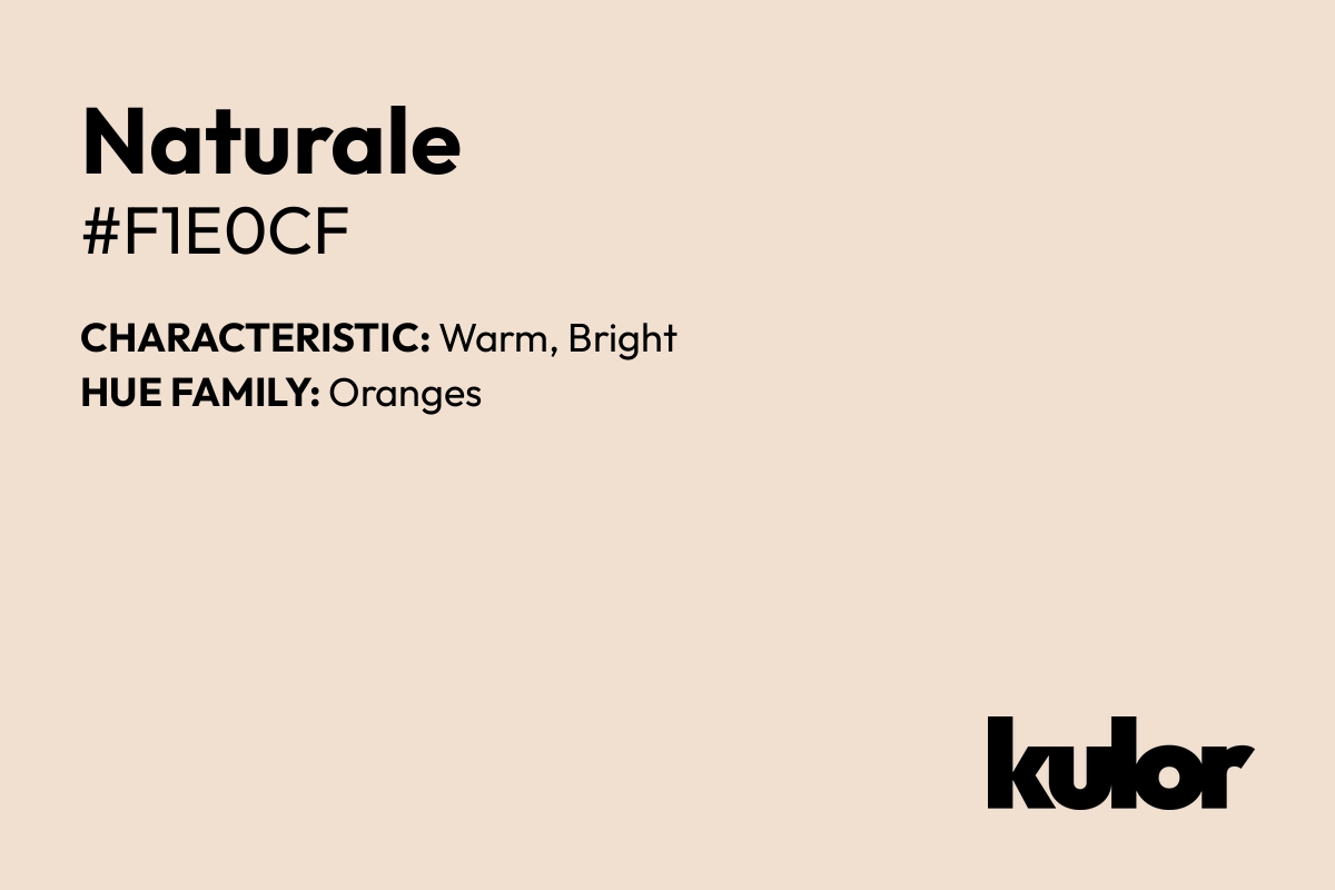 Naturale is a color with a HTML hex code of #f1e0cf.