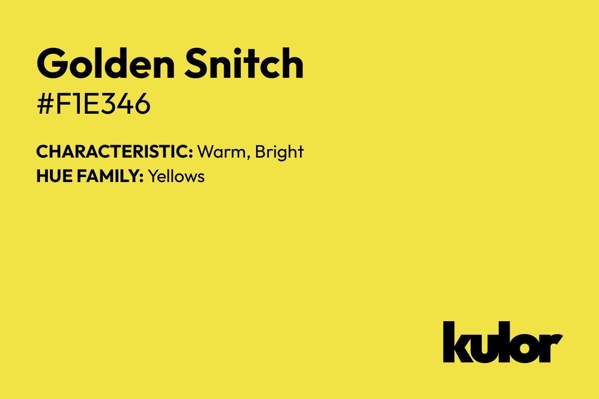 Golden Snitch is a color with a HTML hex code of #f1e346.