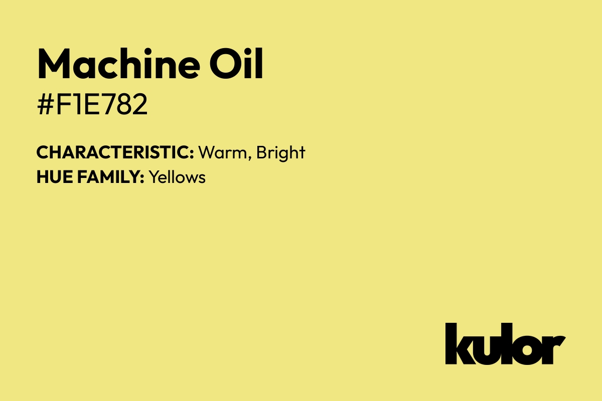 Machine Oil is a color with a HTML hex code of #f1e782.