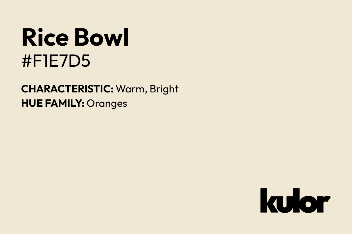 Rice Bowl is a color with a HTML hex code of #f1e7d5.