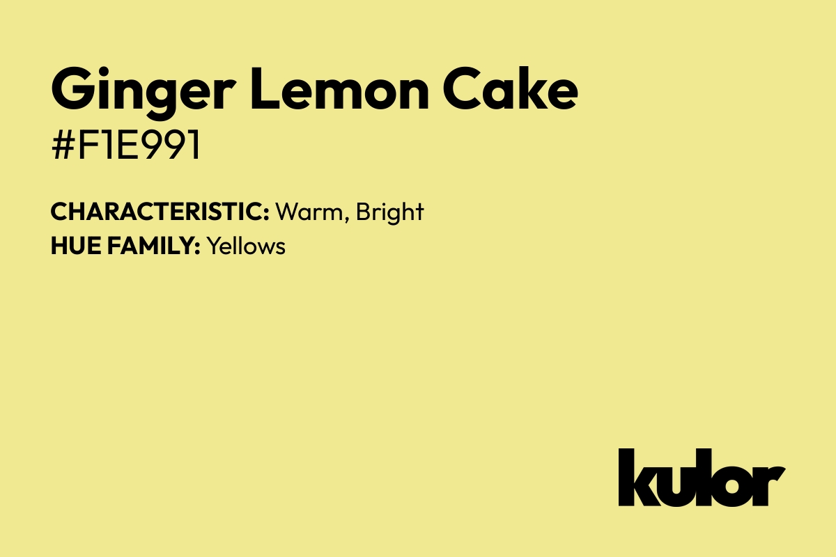 Ginger Lemon Cake is a color with a HTML hex code of #f1e991.