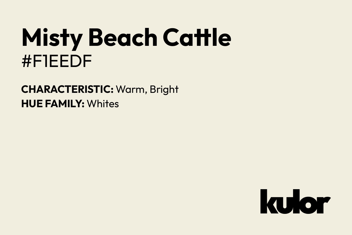 Misty Beach Cattle is a color with a HTML hex code of #f1eedf.