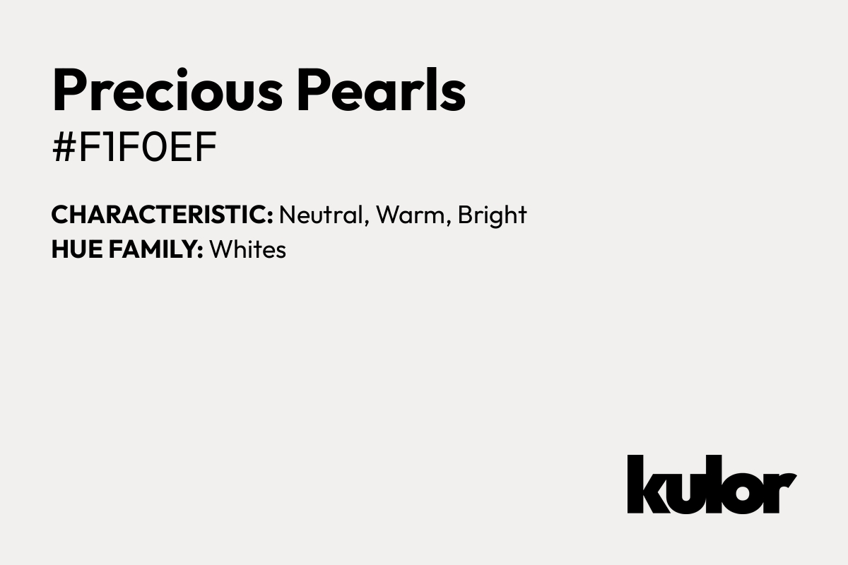 Precious Pearls is a color with a HTML hex code of #f1f0ef.