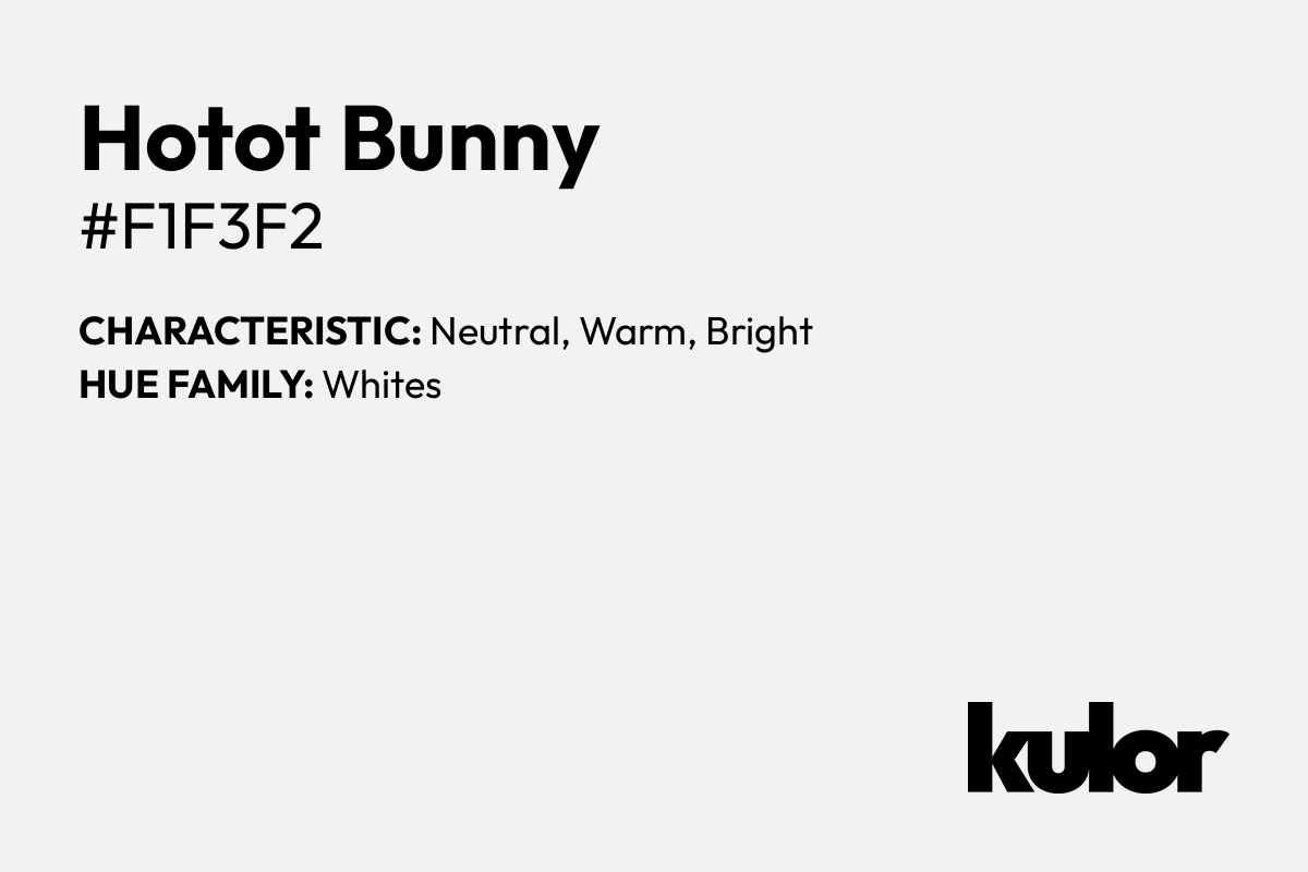 Hotot Bunny is a color with a HTML hex code of #f1f3f2.