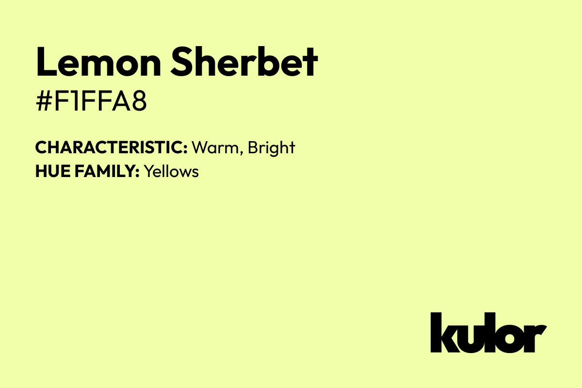 Lemon Sherbet is a color with a HTML hex code of #f1ffa8.