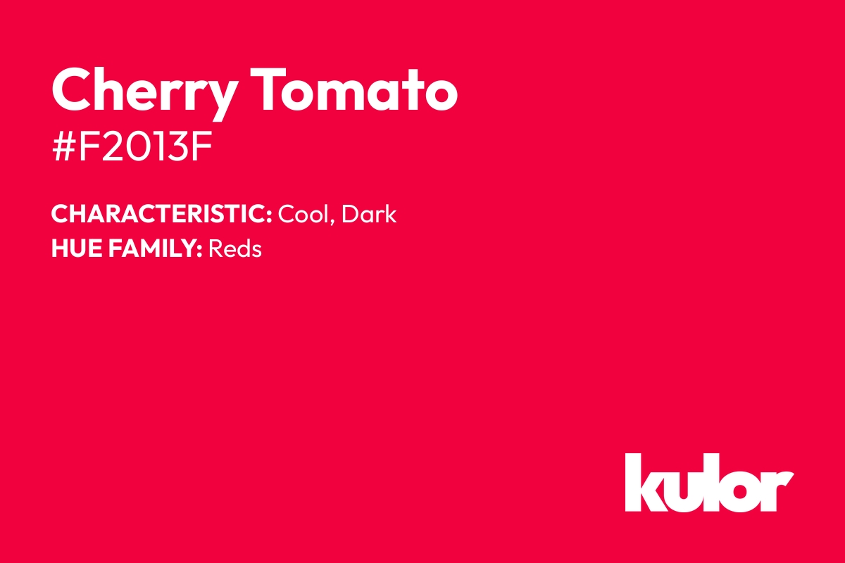 Cherry Tomato is a color with a HTML hex code of #f2013f.