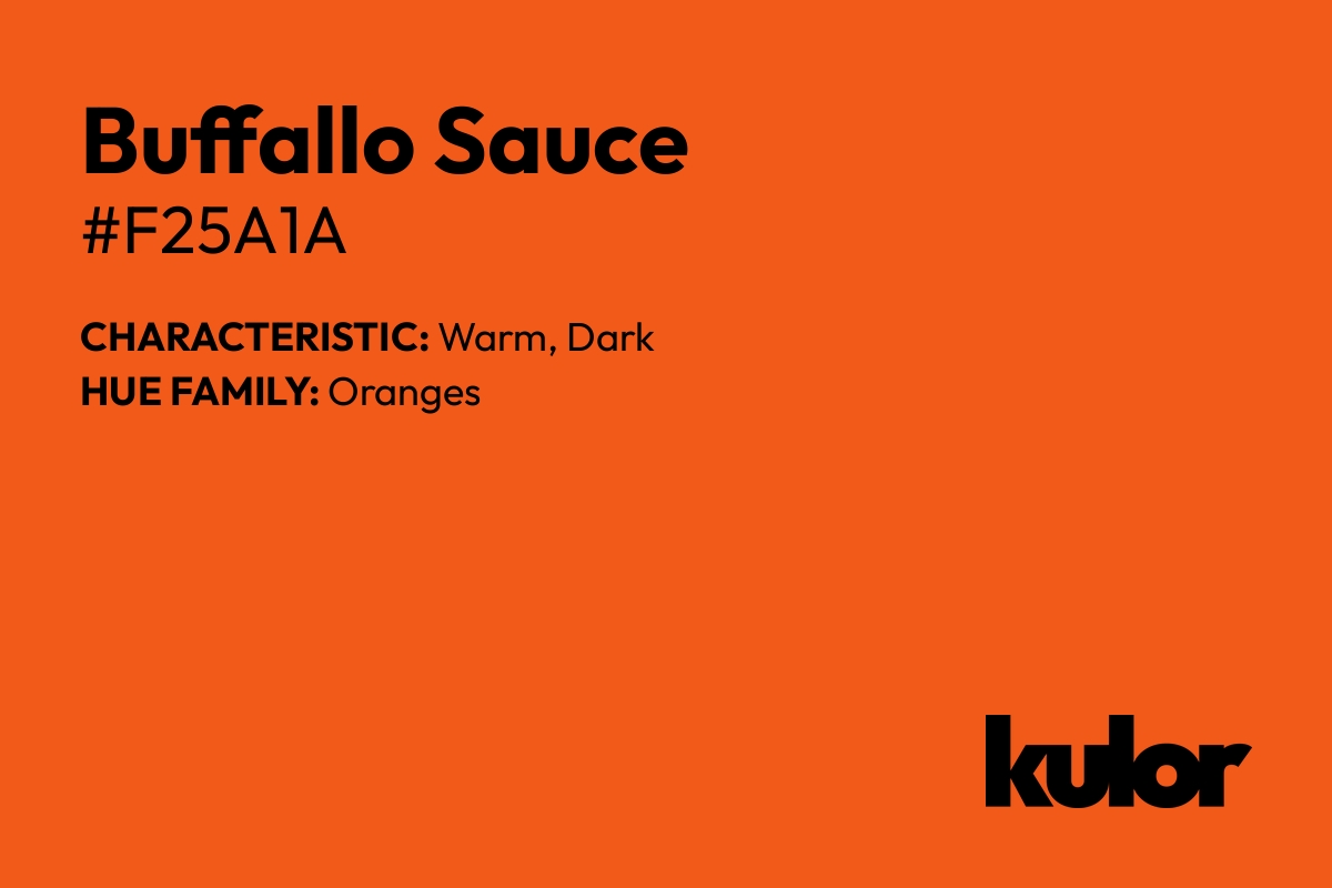 Buffallo Sauce is a color with a HTML hex code of #f25a1a.