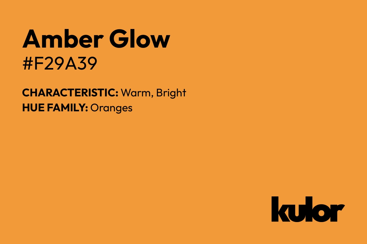 Amber Glow is a color with a HTML hex code of #f29a39.