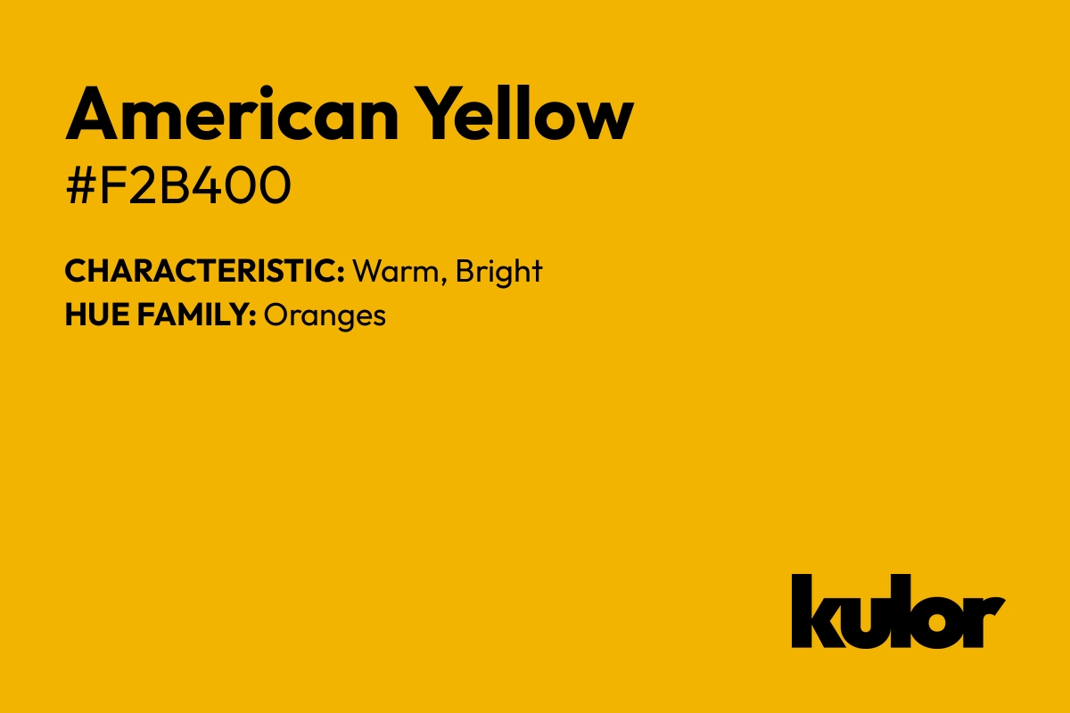 American Yellow is a color with a HTML hex code of #f2b400.