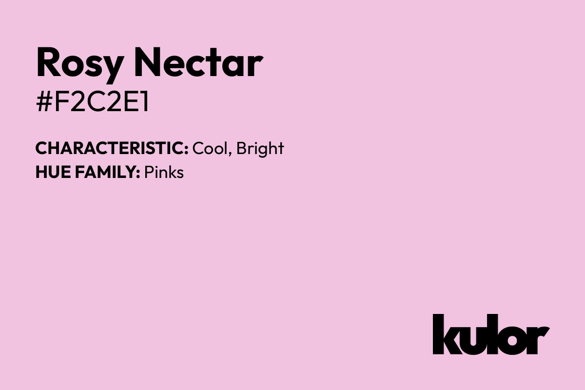 Rosy Nectar is a color with a HTML hex code of #f2c2e1.