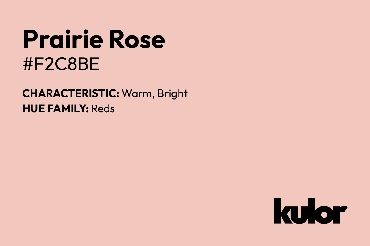 Prairie Rose is a color with a HTML hex code of #f2c8be.