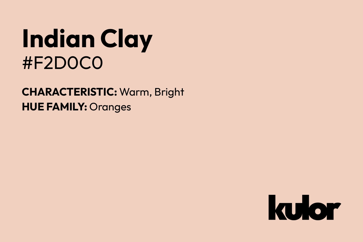 Indian Clay is a color with a HTML hex code of #f2d0c0.