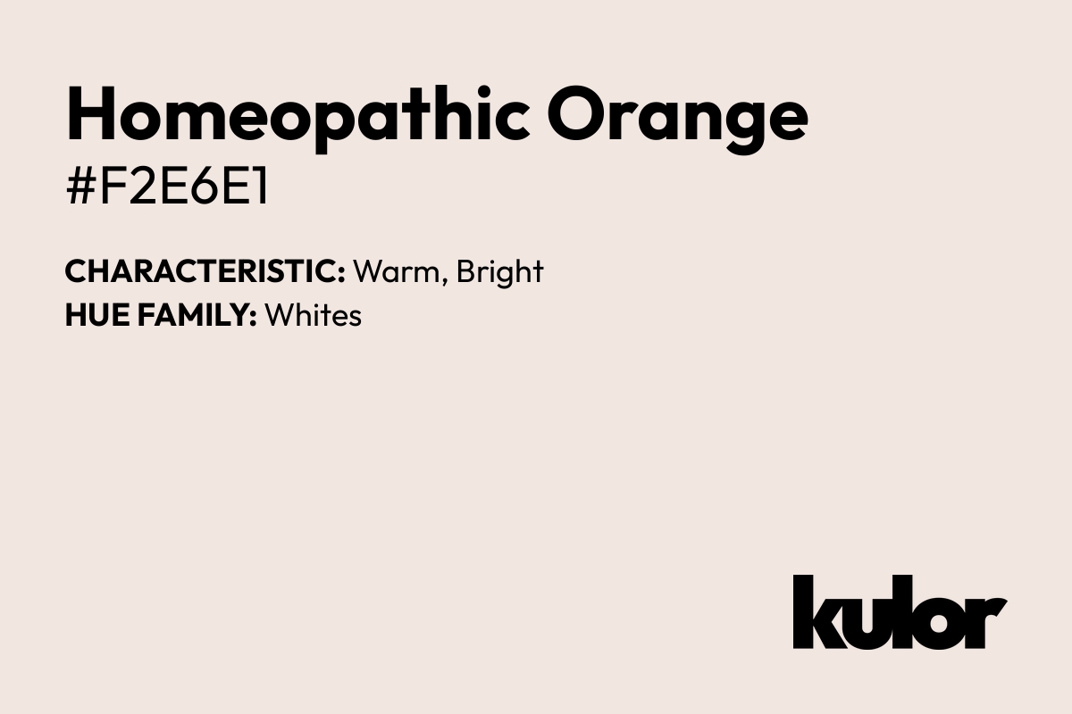 Homeopathic Orange is a color with a HTML hex code of #f2e6e1.