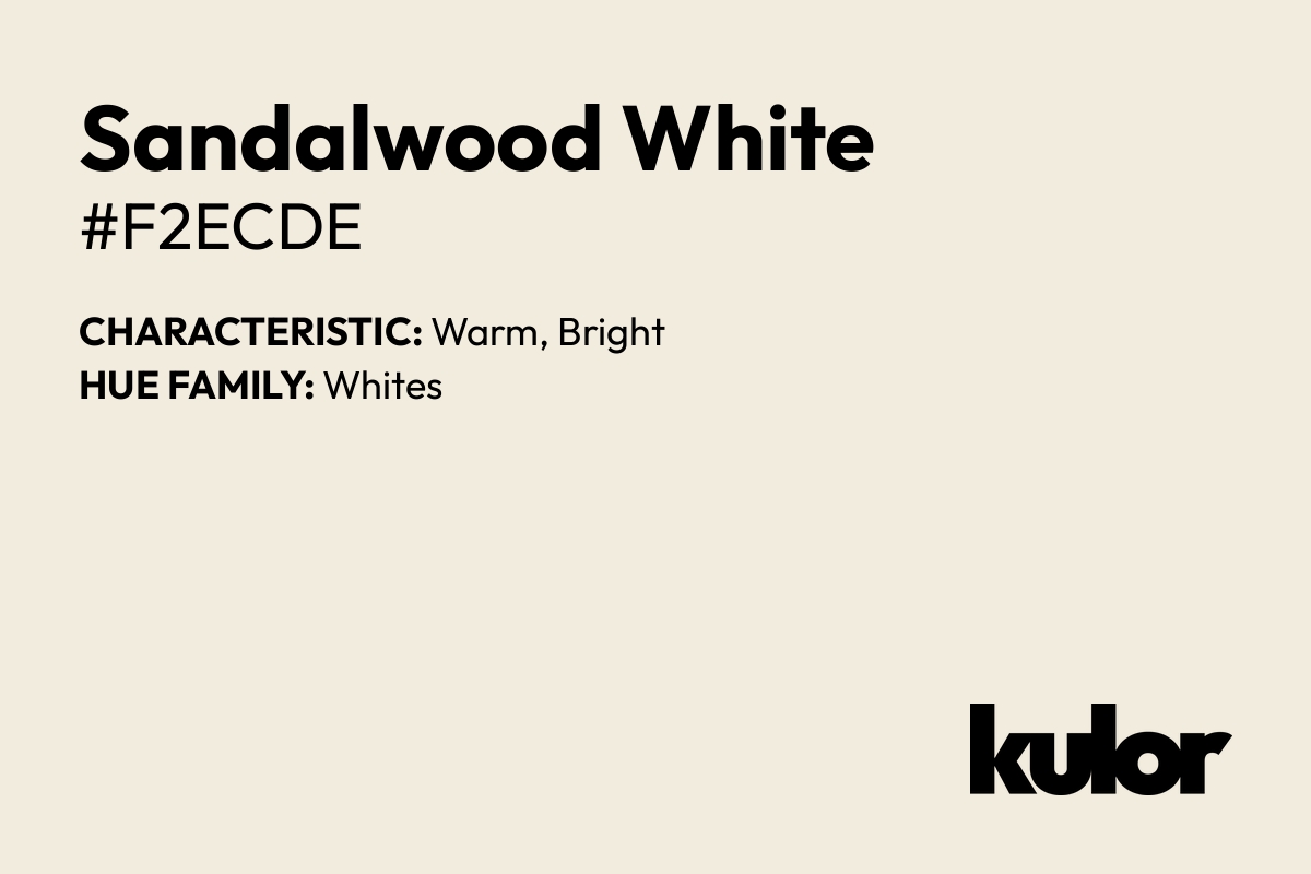 Sandalwood White is a color with a HTML hex code of #f2ecde.