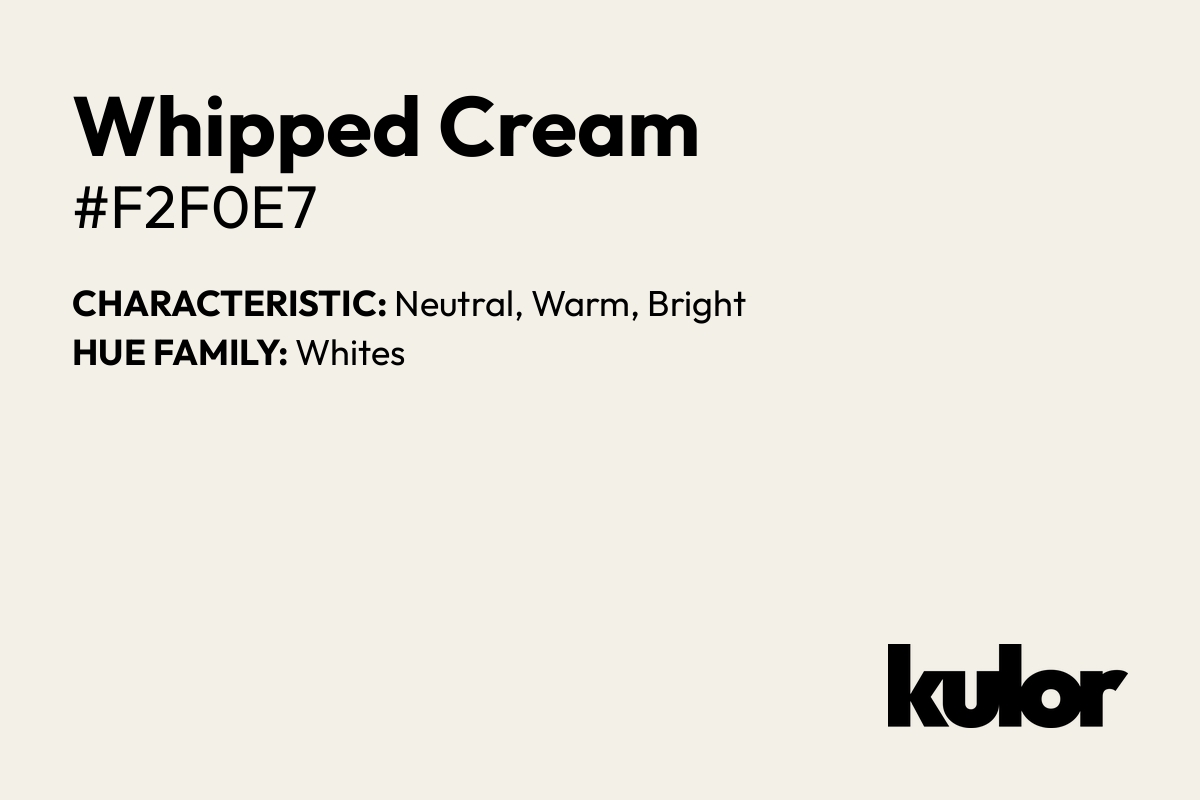 Whipped Cream is a color with a HTML hex code of #f2f0e7.