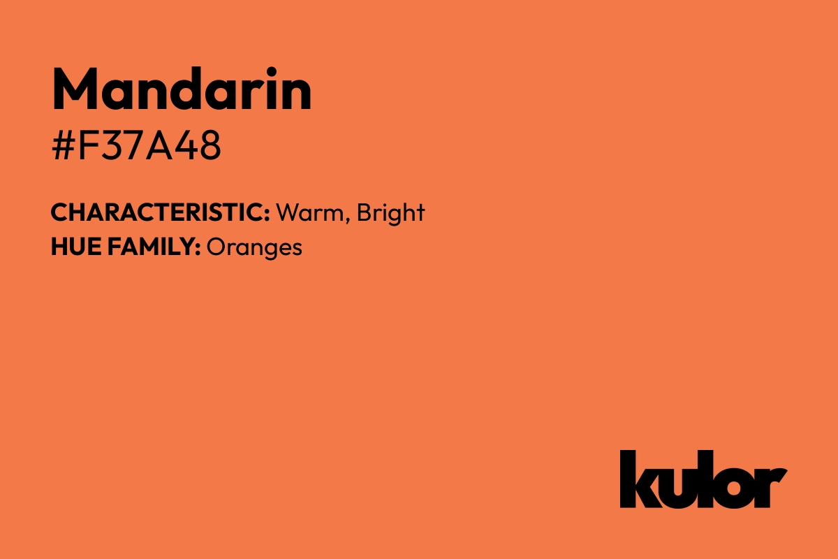 Mandarin is a color with a HTML hex code of #f37a48.