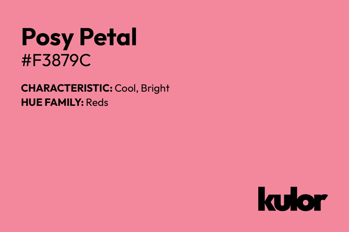 Posy Petal is a color with a HTML hex code of #f3879c.