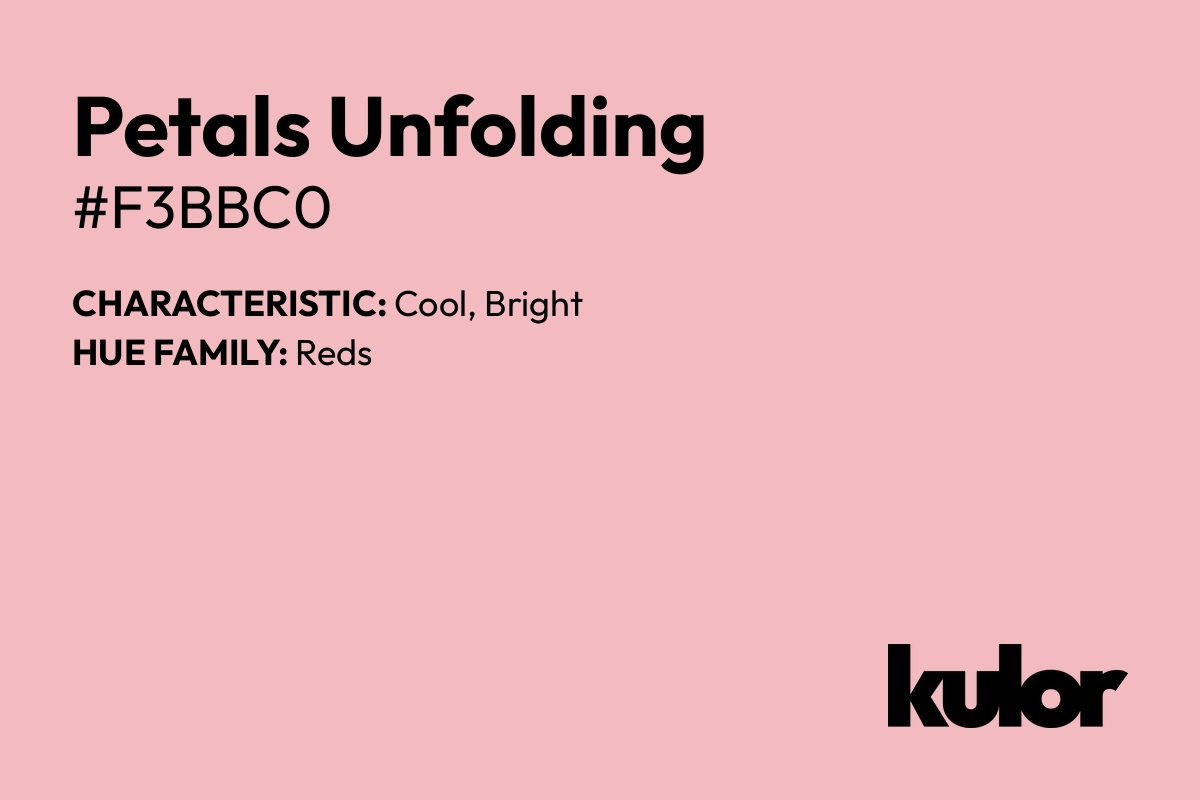 Petals Unfolding is a color with a HTML hex code of #f3bbc0.