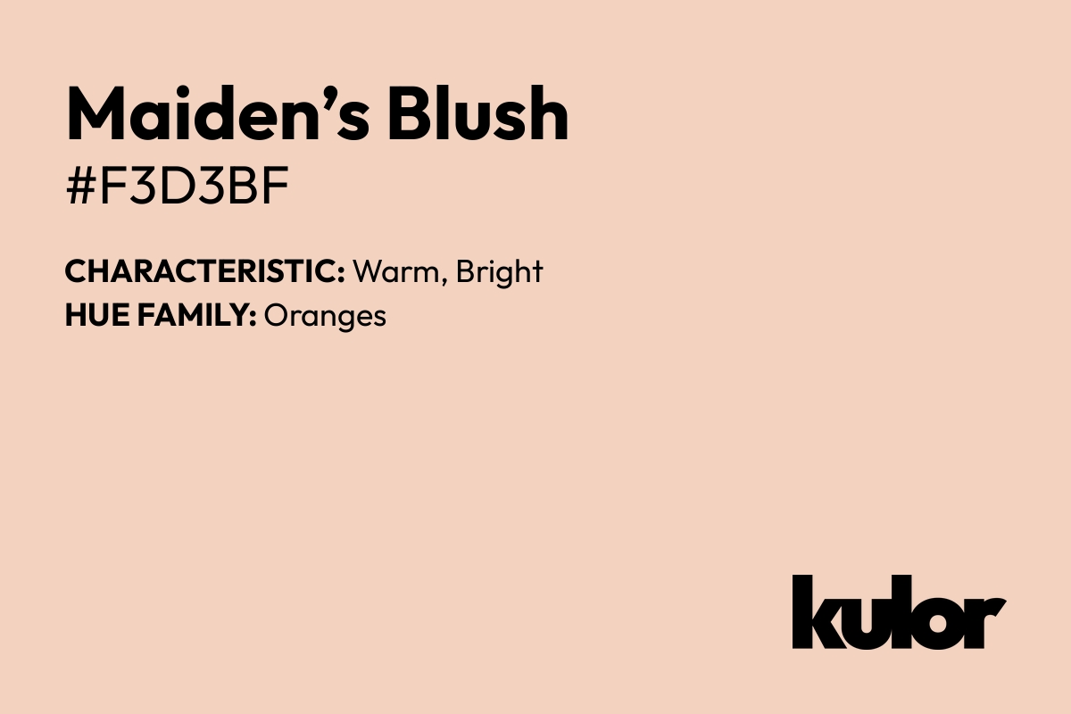 Maiden’s Blush is a color with a HTML hex code of #f3d3bf.