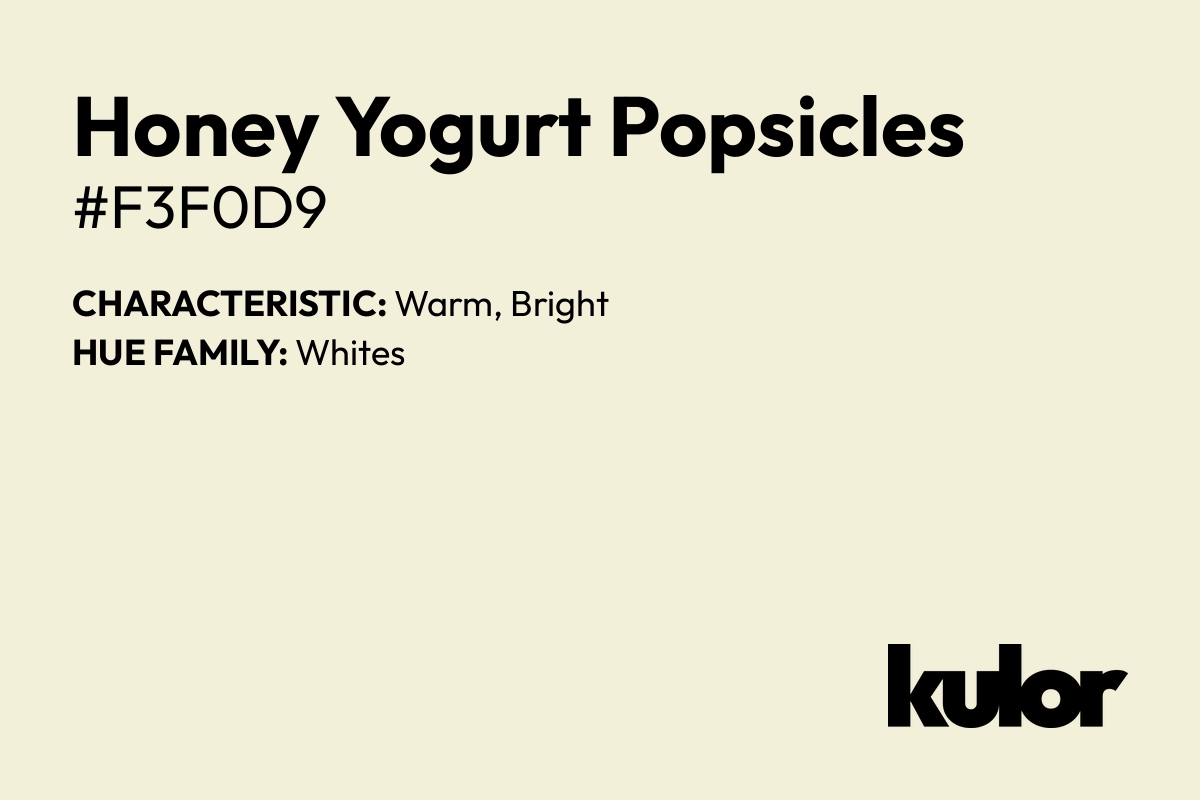 Honey Yogurt Popsicles is a color with a HTML hex code of #f3f0d9.