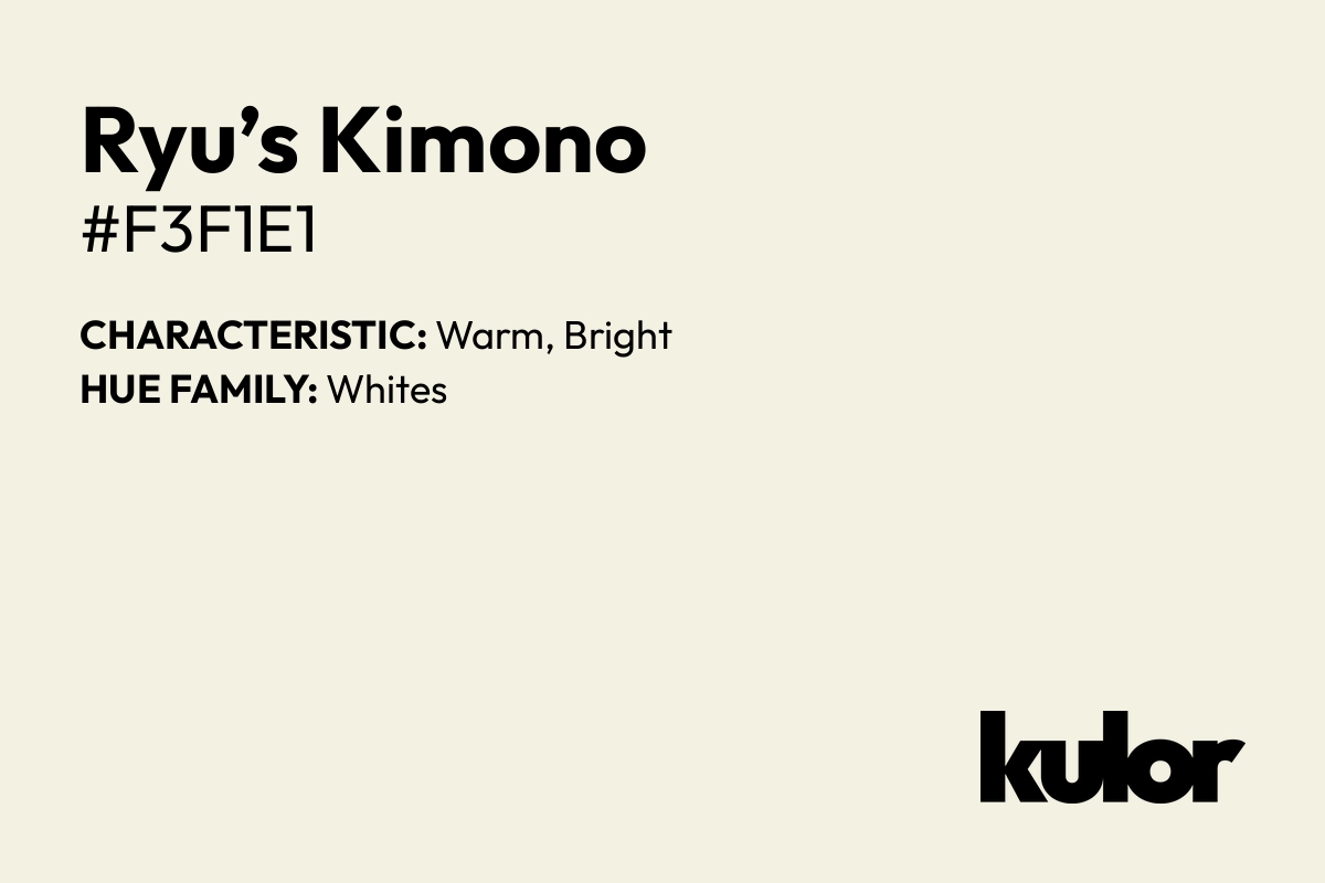 Ryu’s Kimono is a color with a HTML hex code of #f3f1e1.